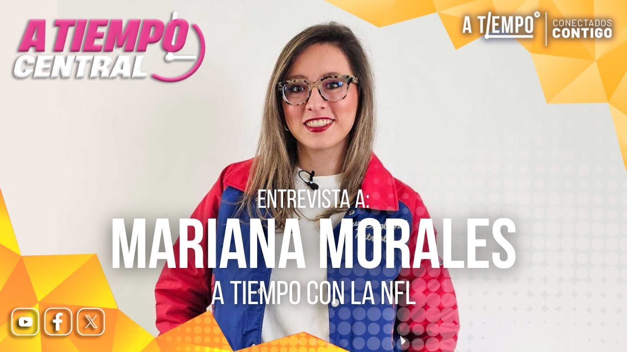 🏈 Mariana Morales en ATiempo.Tv 🎙️ | ATC