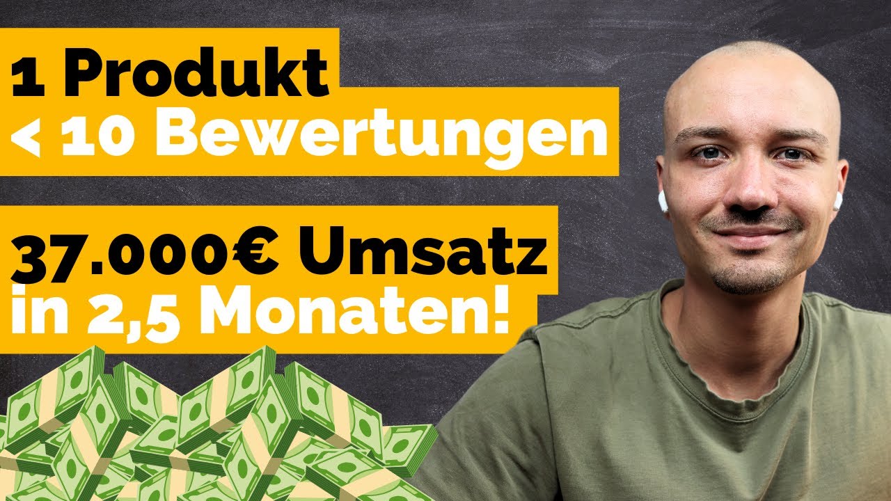 37.000&euro; Umsatz mit einem neuen Produkt auf Amazon!? - Kundenbeispiel + Tutorial