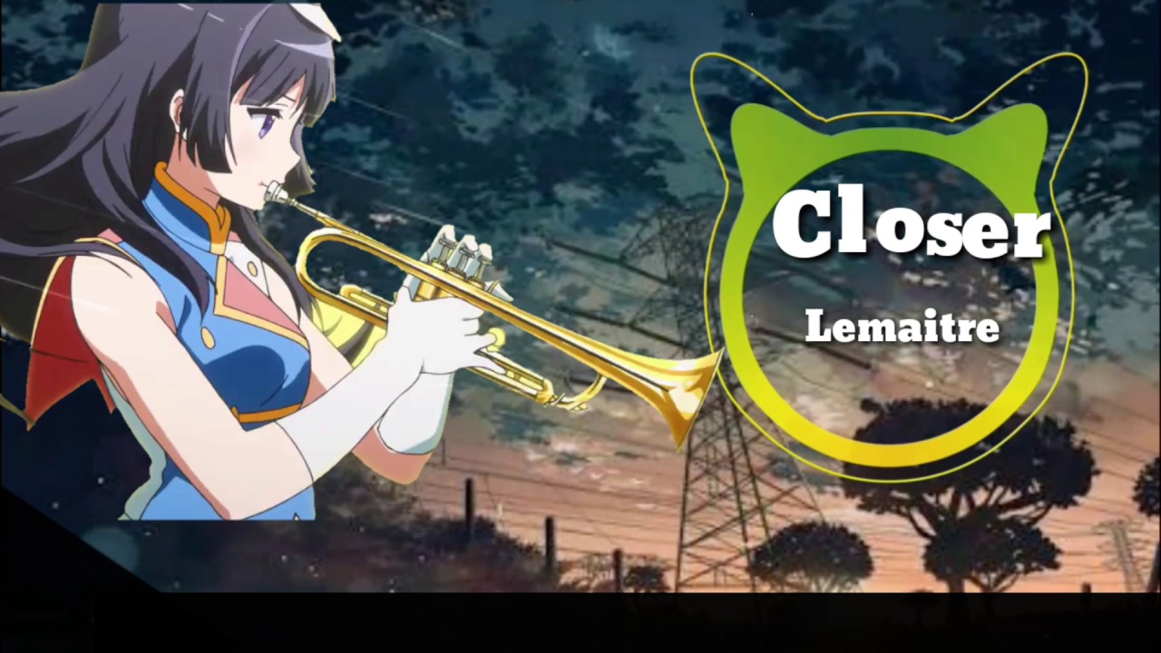 Lemaitre - Closer - Nightcore