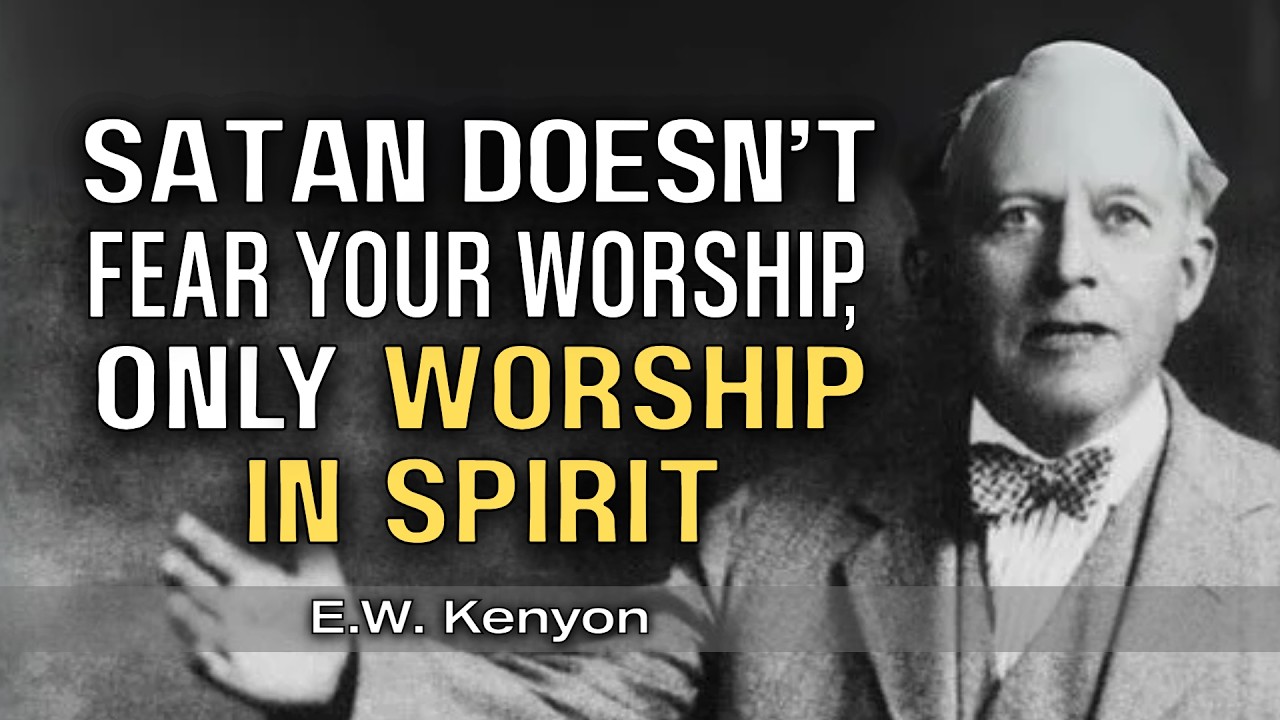 Why Satan Fights So Hard to Keep You From Worshiping in Spirit | E.W. Kenyon Teachings