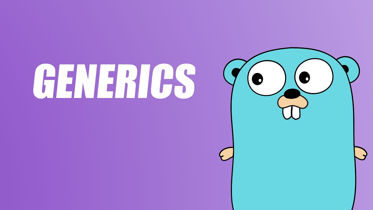 Продвинутый Golang: объяснение дженериков