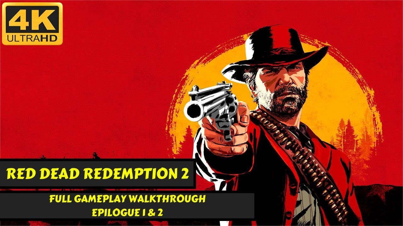 Red Dead Redemption 2 - Gameplay Walkthrough Movie - Epilogue 1 & 2 - No Commentary - 4K