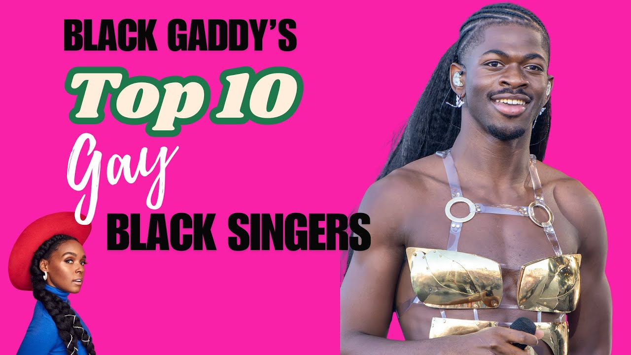 Top 10 Gay Black Singers + Honorable Mentions