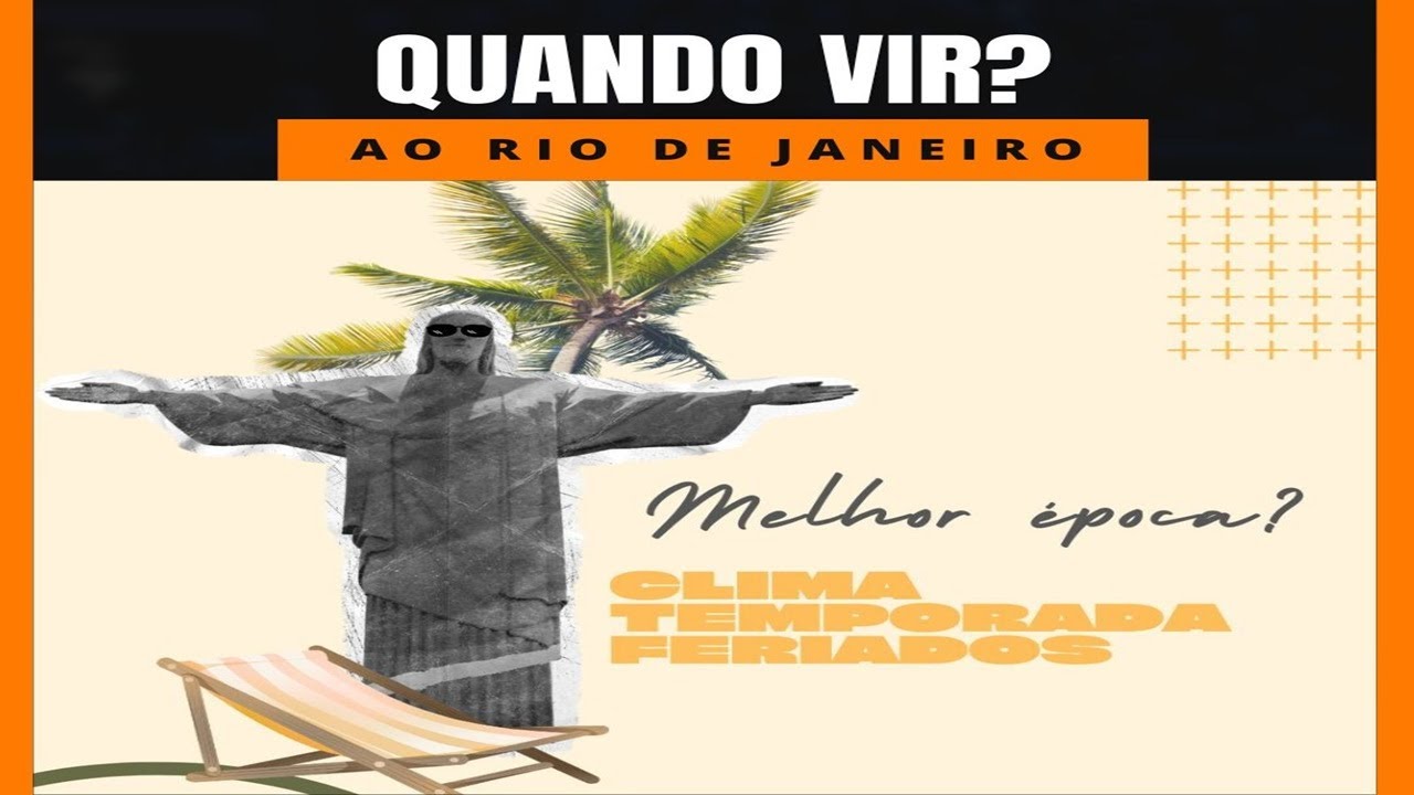 Qual a Melhor Época para Visitar o Rio de Janeiro? Dicas de Clima, Temporadas e Feriados