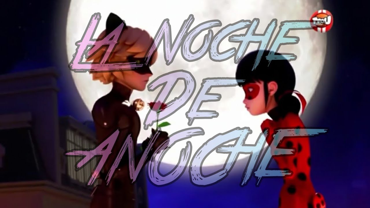 La noche de anoche, Rosalía x Bad Bunny miraculous ladybug