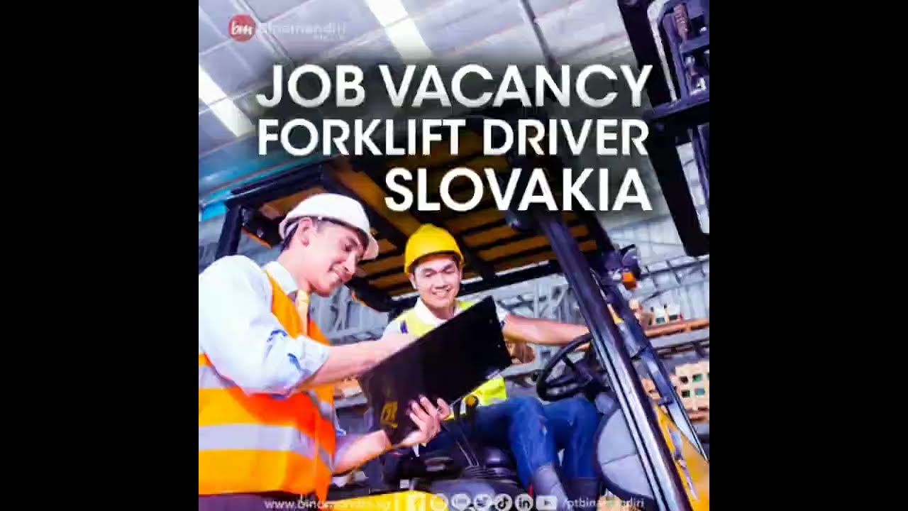 JOB VACANCY: FORKLIFT DRIVER FOR FACTORY IN SLOVAKIA