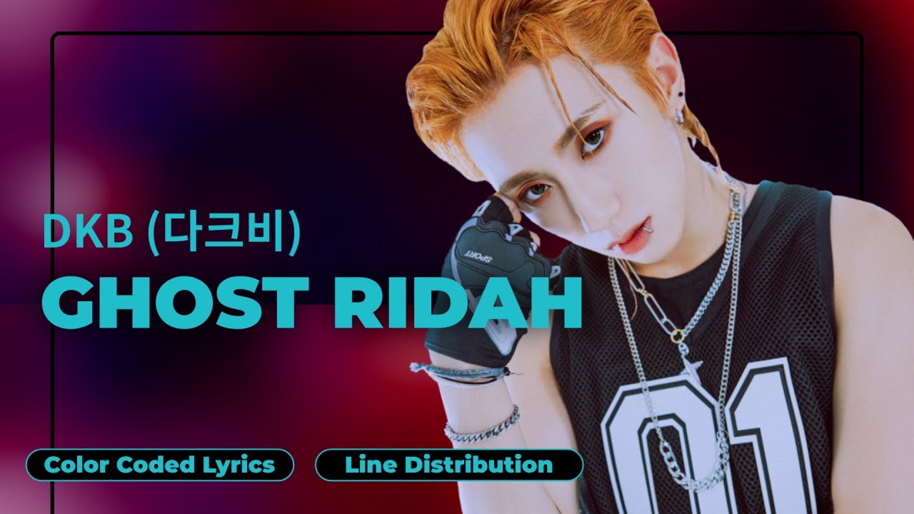 DKB (다크비) - Ghost Ridah (Wow Wow) [Color Coded Lyrics | Line Distribution (ENG/ROM/HAN)]