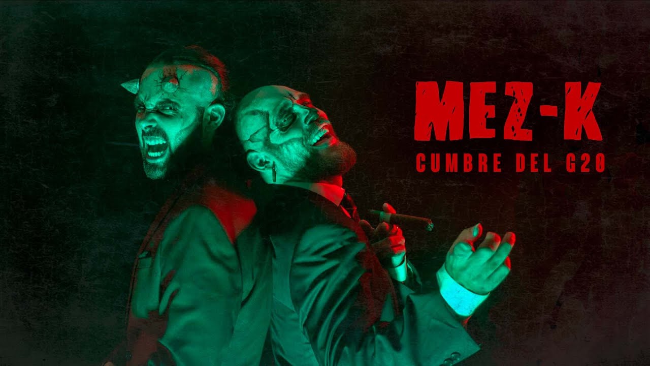 MEZ-K  - Cumbre del G20 (Videoclip Oficial)