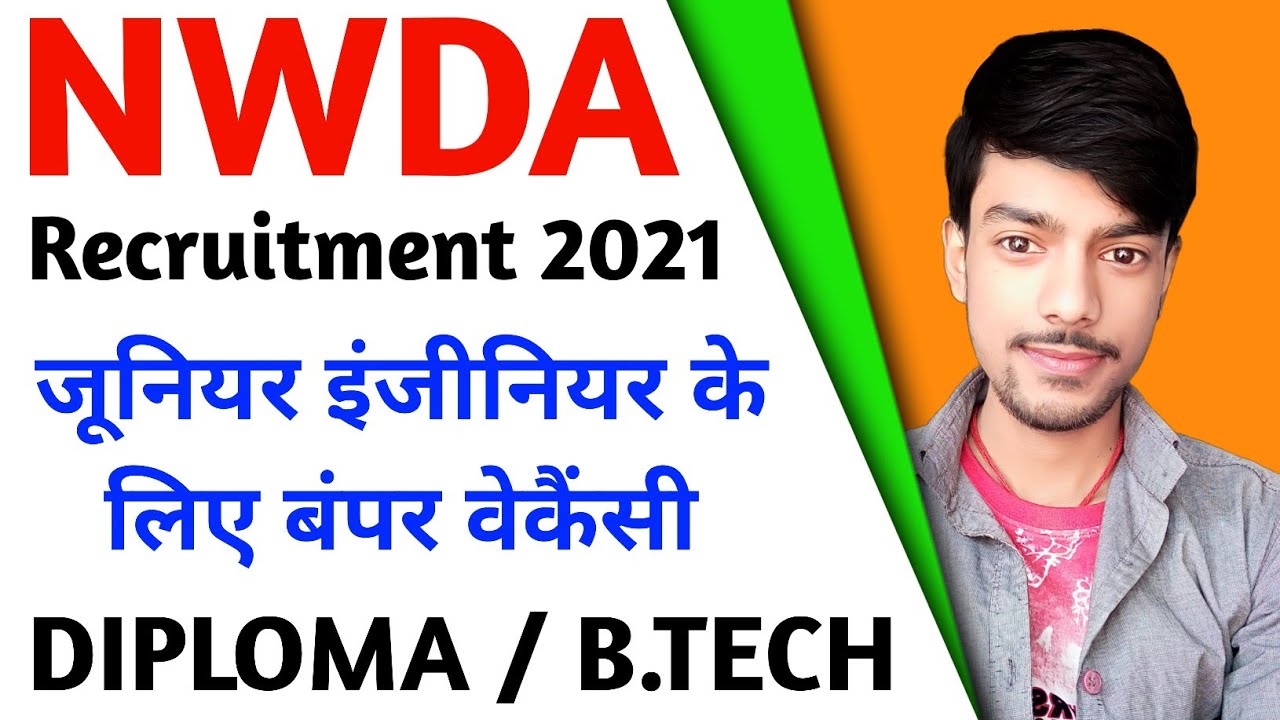 Junior Engineer Vacancy 2021 | NWDA Recruitment 2021 | Diploma In Civil Engineering Jobs | JE Civil