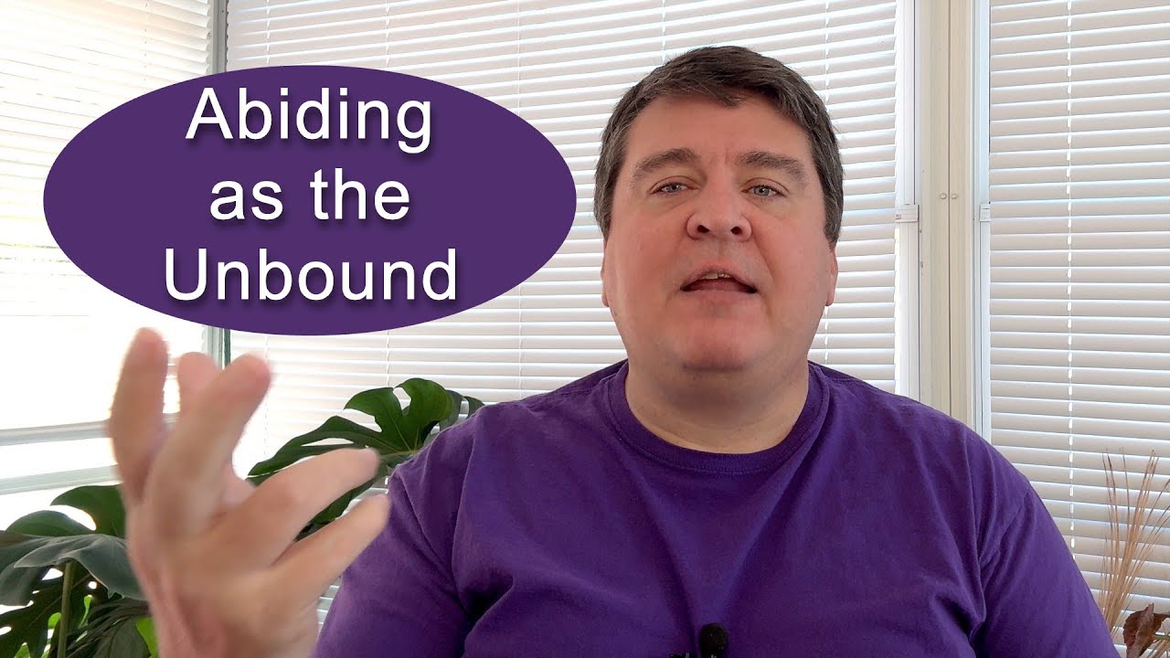 Abiding as the Unbound || #nonduality #advaita #enlightenment #consciousness #detachment