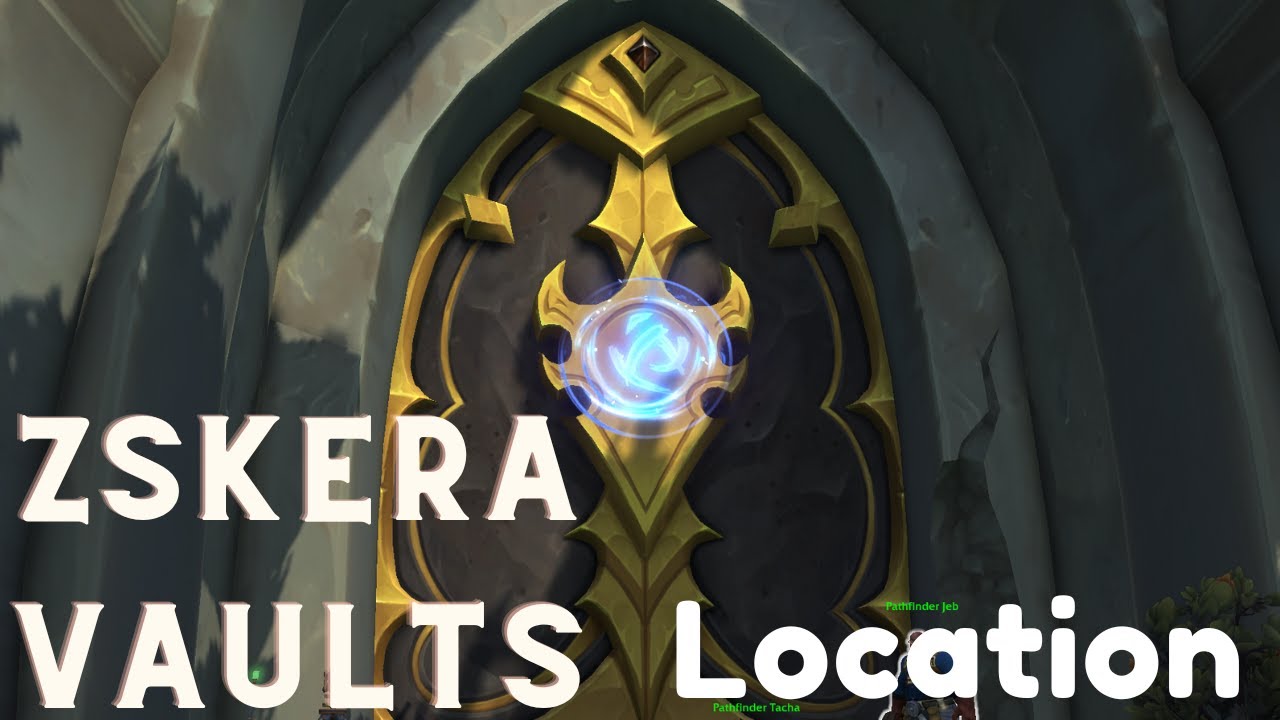 Zskera Vaults Entrance Location - WoW Dragonflight, 10.0.7 - the Forbidden Reach