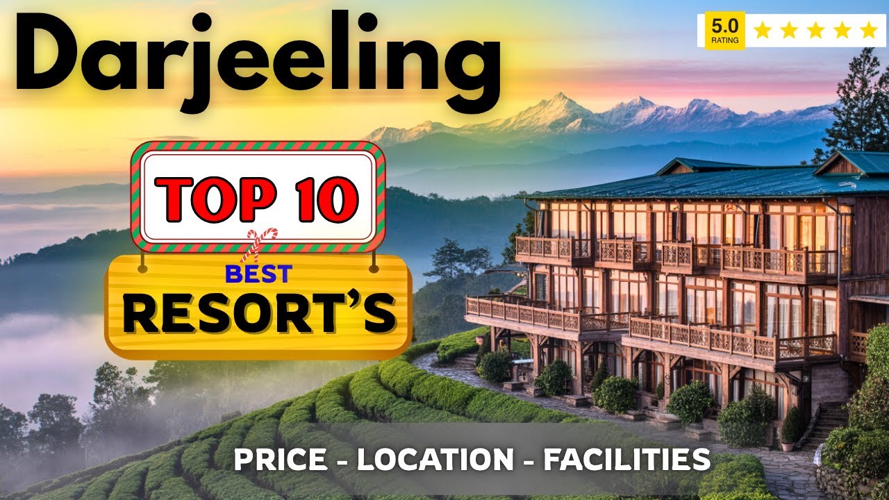 10 Best Resorts In Darjeeling | Best Luxury Resorts In Darjeeling | Resorts Near darjeeling