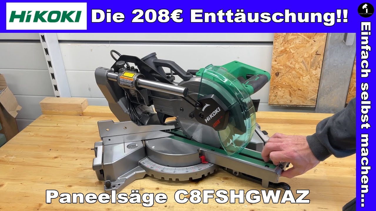 Die 208€ Enttäuschung von HiKOKI !! Paneelsäge C8FSHGWAZ