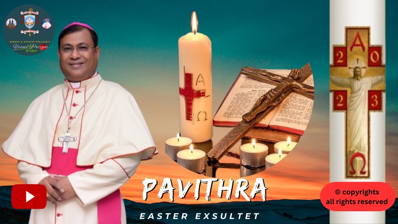 Moksha Dutha Ganagale | Easter Exsultet | Vigil | Singer Bishop K Antony William | Album Pavithra