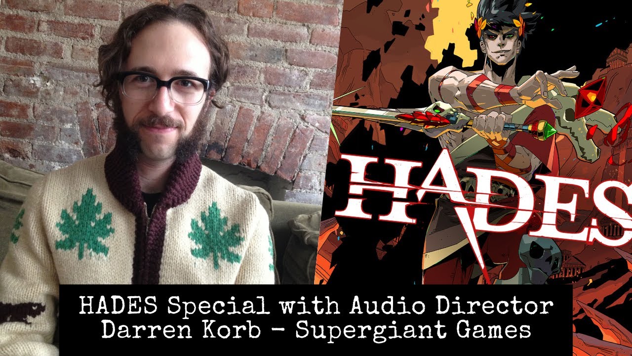 HADES Special with Audio Director Darren Korb (Supergiant Games)
