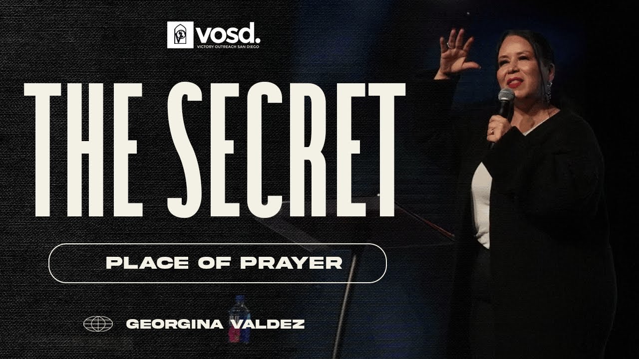 The Secret Place of Prayer with Sister Georgina Valdez