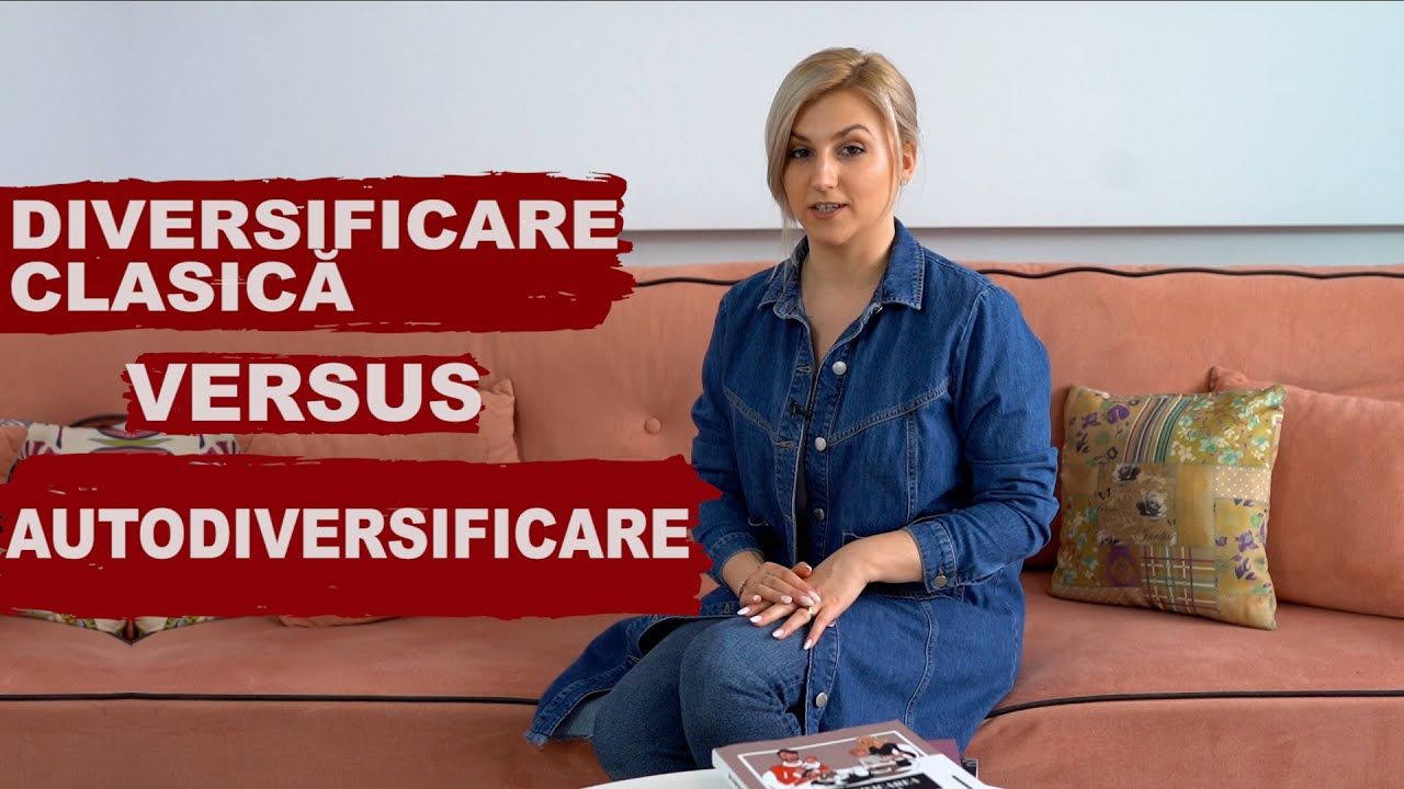 Autodiversificare sau diversificare clasică? Descoperă și a treia opțiune! #DiversificareDistractivă