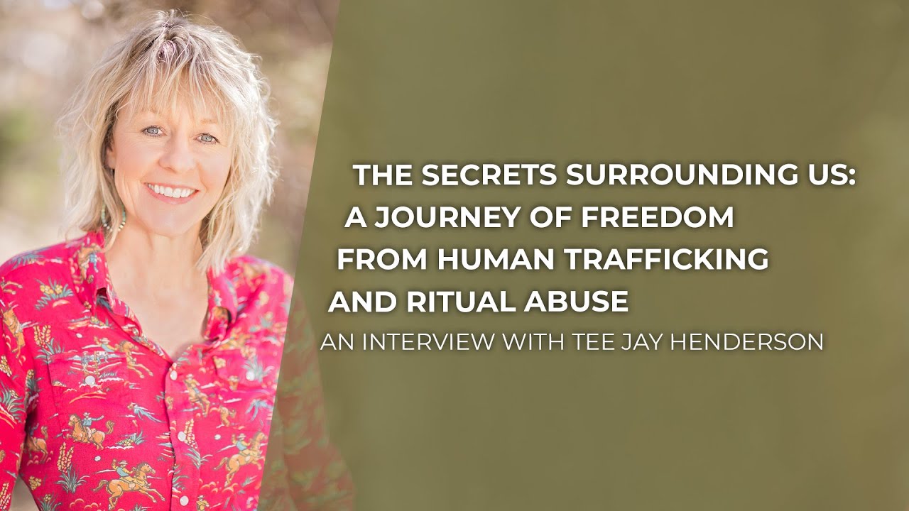 Her Journey of Freedom from Human Trafficking and Ritual Abuse | Tee Jay Henderson