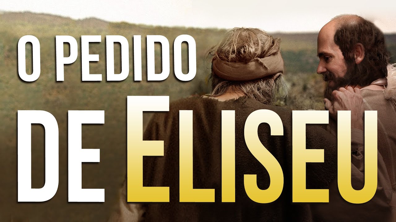 O PEDIDO DE ELISEU