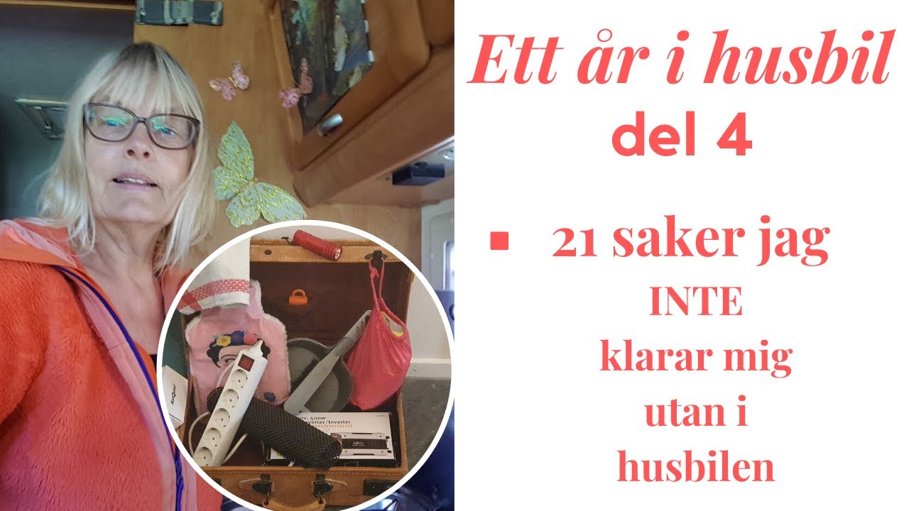 Del 4: Ett år på heltid i husbilen.