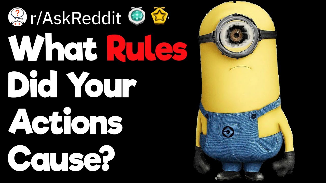 What Rules Were Created Just Because of You?
