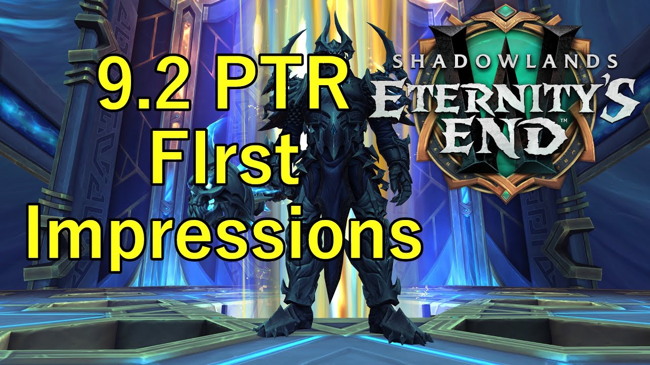 Patch 9.2 PTR First Impressions | ***Minor Spoilers!*** | World of Warcraft