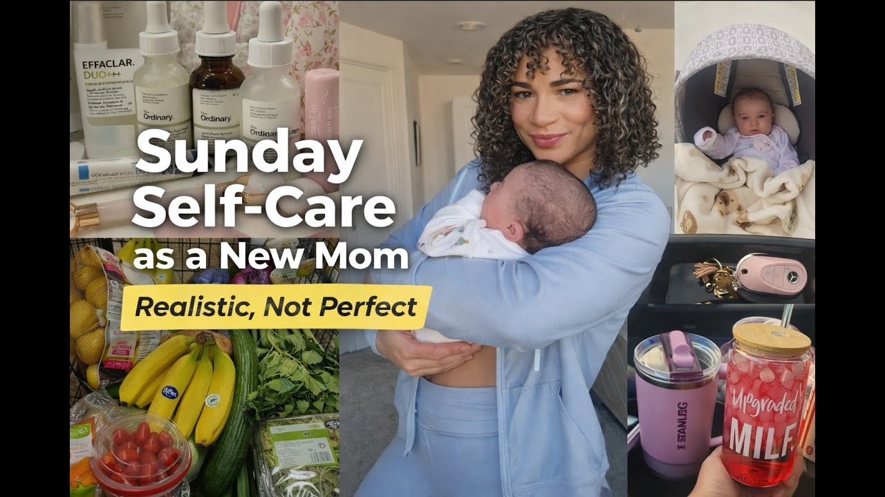 Sunday Self-Care Reset as a New Mom (Realistic & Honest Routine) 🤍