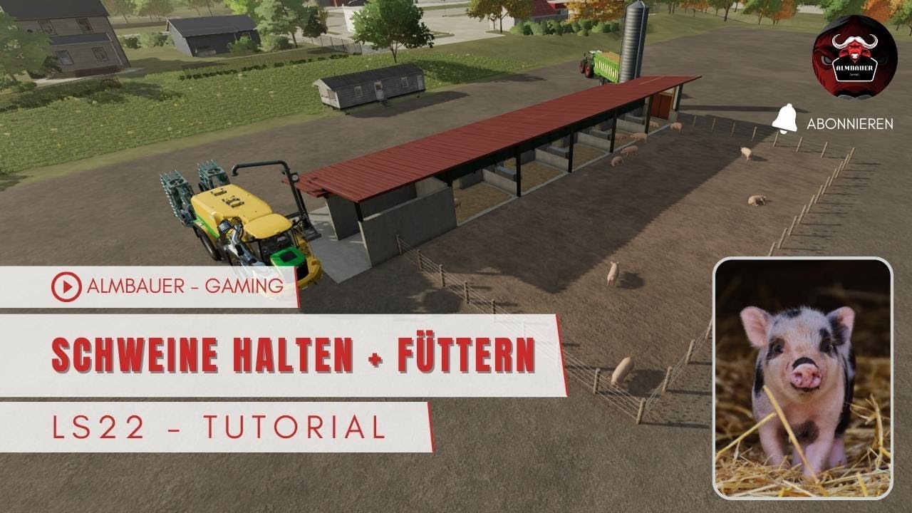 LS22 Tutorial - Schweine im Stall richtig halten und füttern