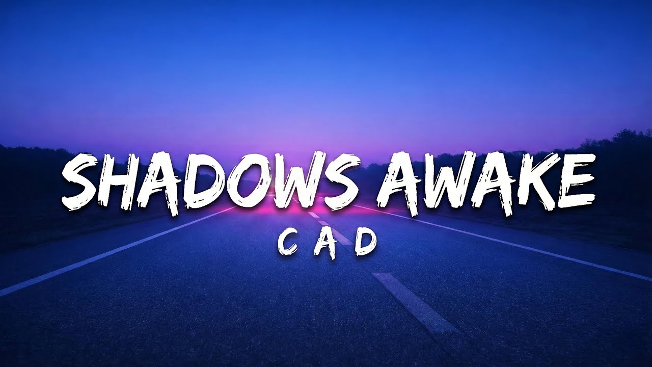 Shadows Awake – Cad (Official Lyrics Video)