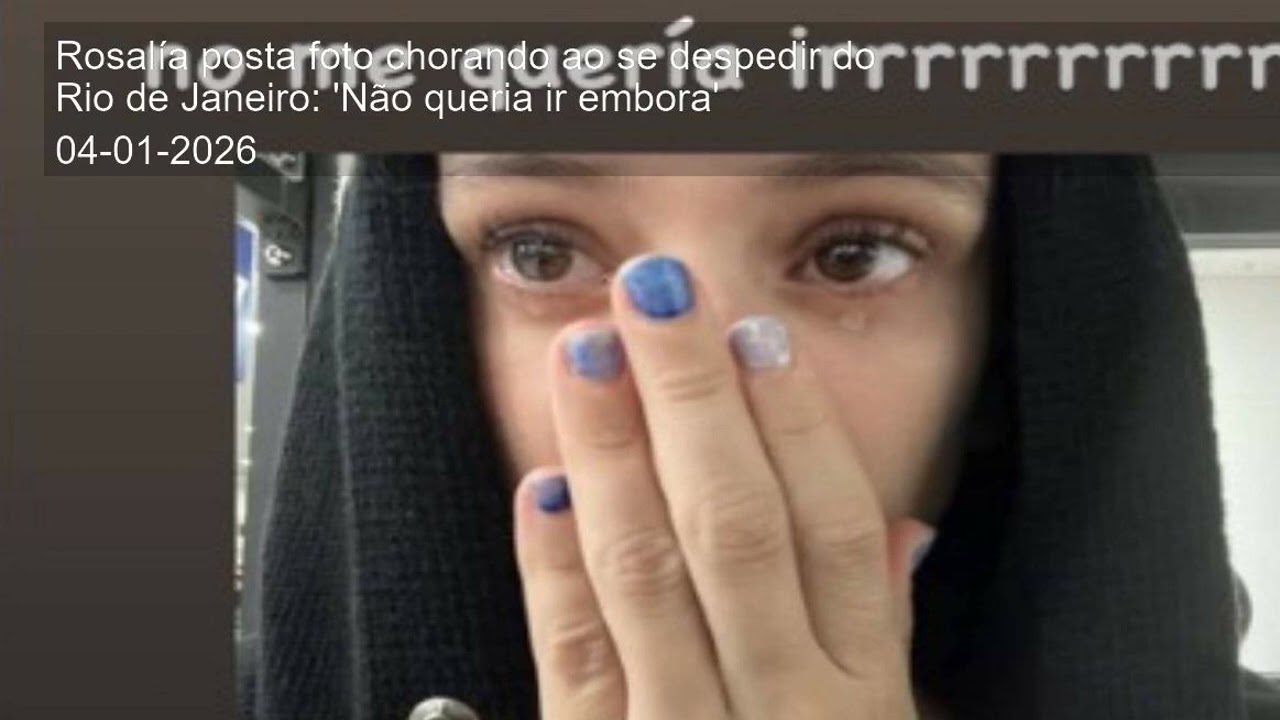 Rosalía posta foto chorando ao se despedir do Rio de Janeiro: 'Não queria ir embora'