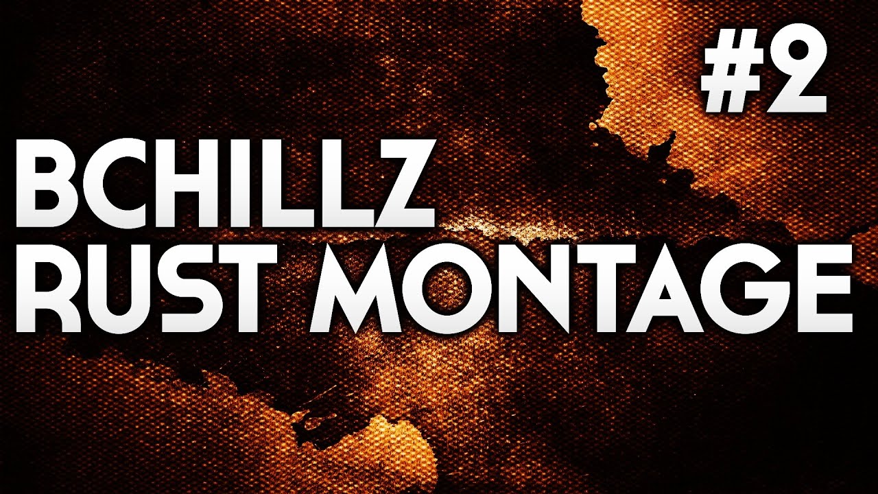 BCHILLZ! Rust PvP Montage #2