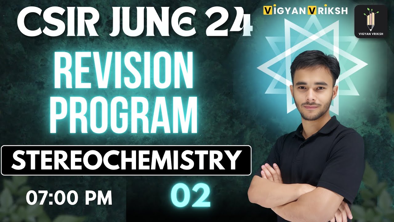 Stereochemistry 02 CSIR June 24 Revision #iitgate #csirnet #chemicalsciences