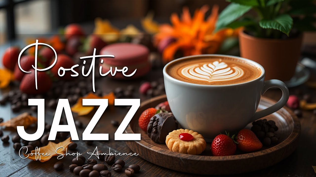 Positive Jazz Music ☕ Bossa Nova instrumental for Holiday, Studying and Great Moods