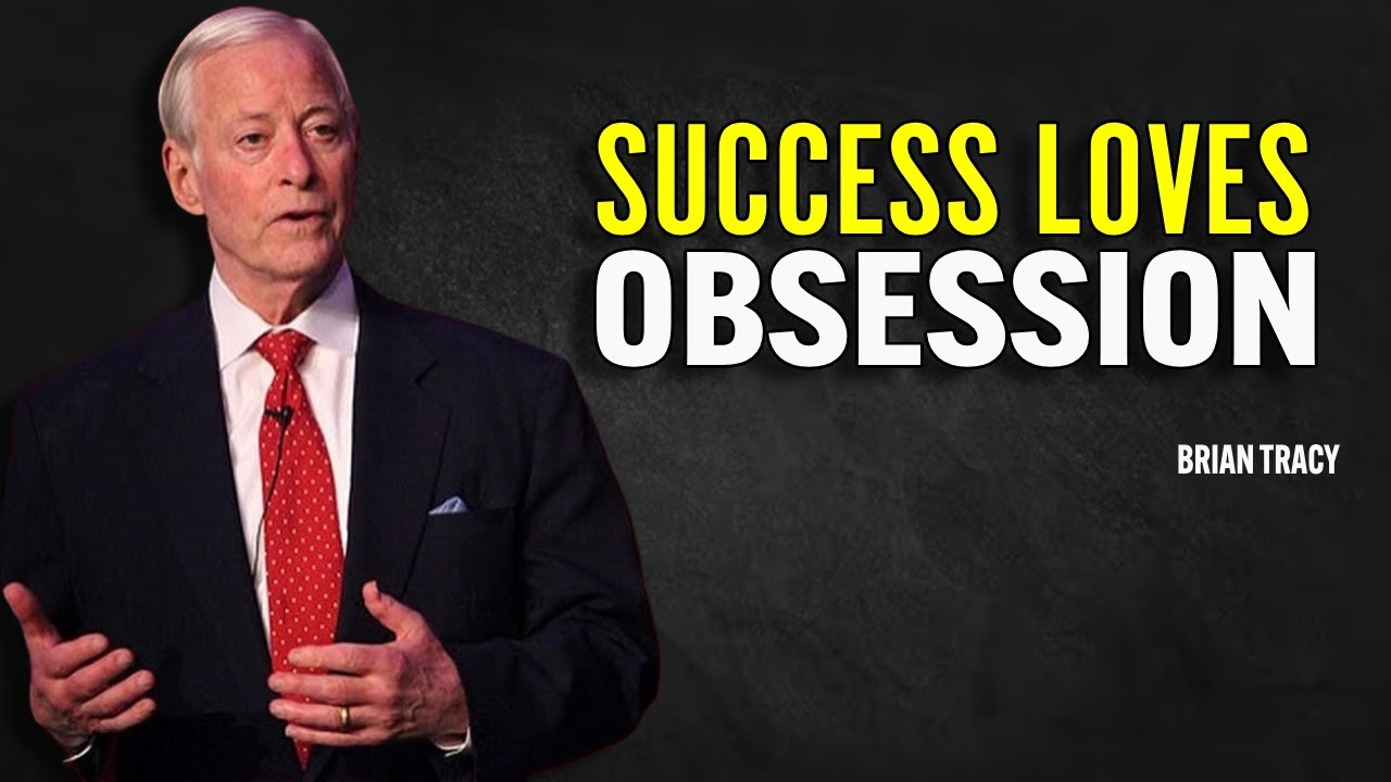 SUCCESS LOVES OBSESSION | Brian Tracy Motivation