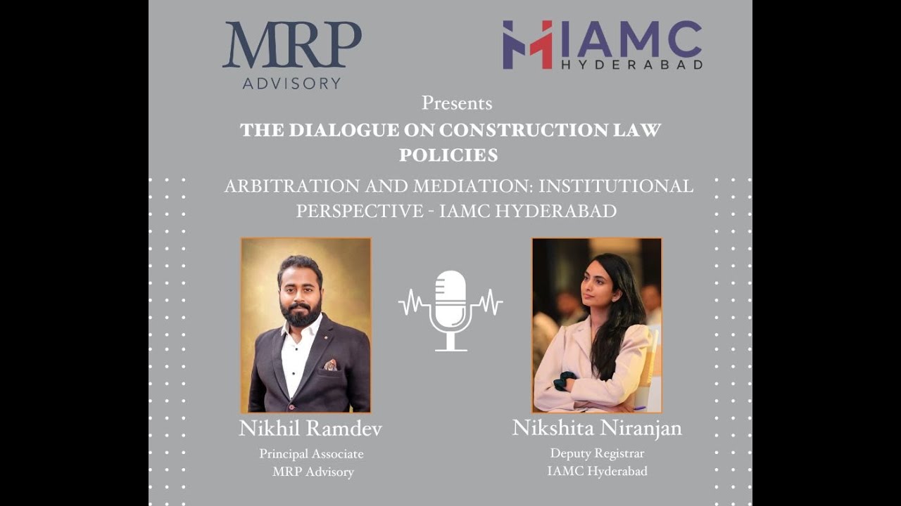 Podcast on Arbitration & Mediation: Institutional Perspective – IAMC Hyderabad