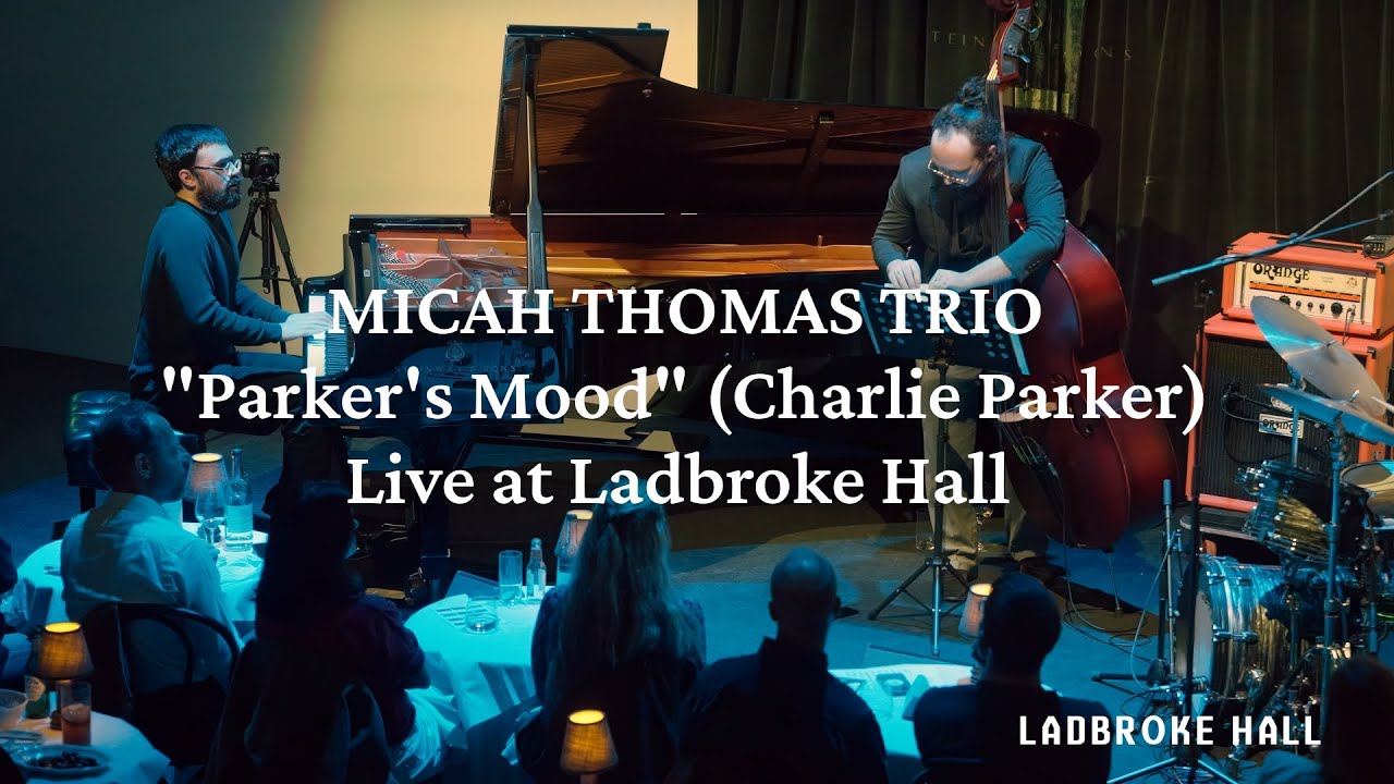 Parker's Mood - Micah Thomas Trio at Ladbroke Hall