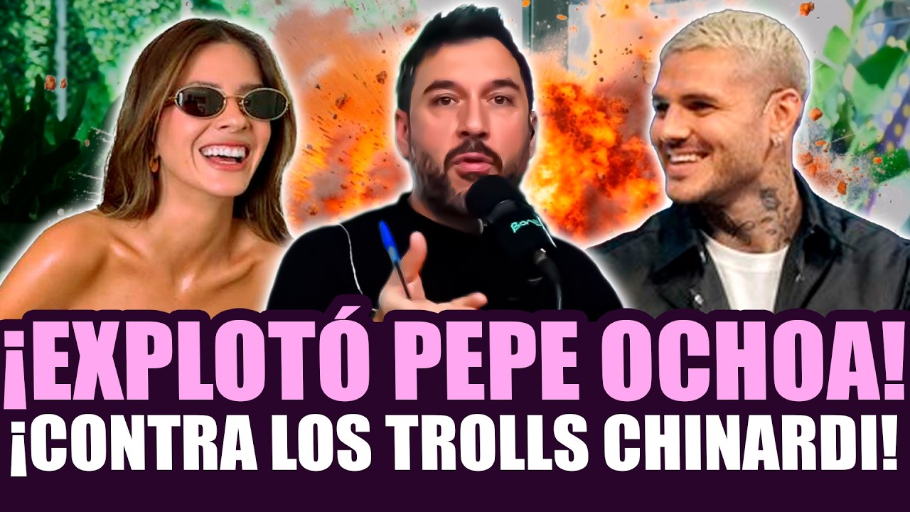 ¡PEPE OCHOA FURIOSO CONTRA LOS TROLLS DE LA CHINA SUAREZ Y MAURO ICARDI!