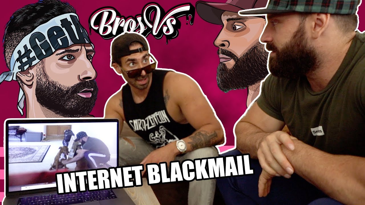 Bros vs. Internet Blackmail