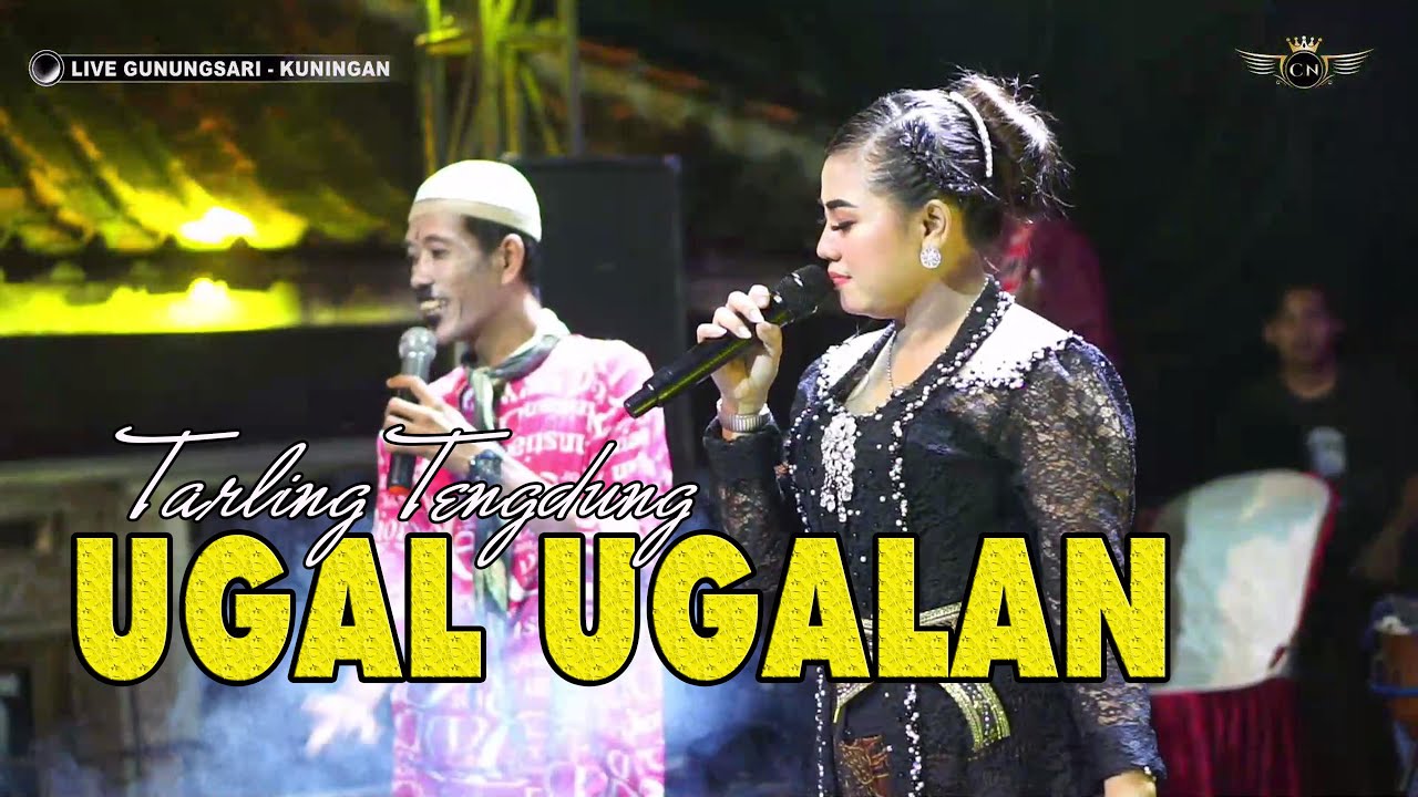 UGAL UGALAN ~ TENGDUNG // CITRA NADA LIVE DESA GUNUNGSARI (BLOK PAHING) // KEC.CIMAHI - KAB.KUNINGAN
