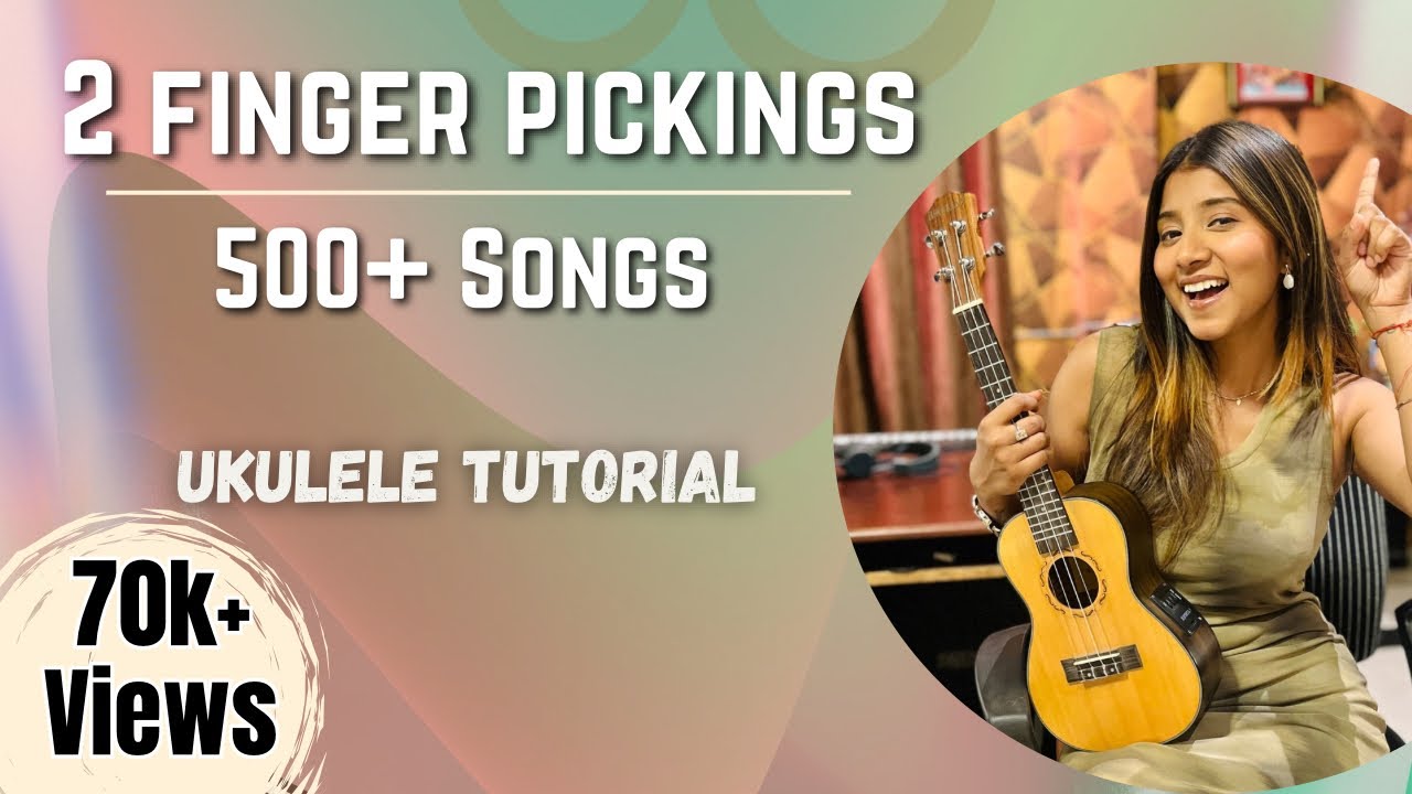 2 Finger Pickings, 500+ Songs | Ukulele Tutorial | Ritika Biswas
