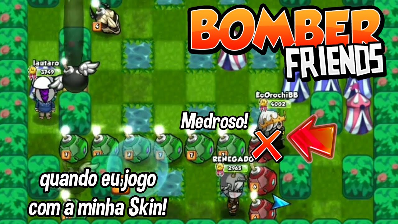 Bomber Friends/Arenas #46 - Quando eu Jogo com a Minha Skin! 👬🏻❤