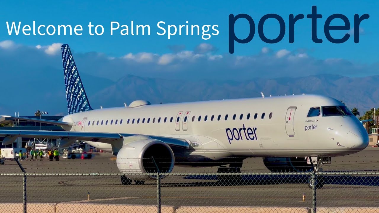 Porter Airlines: Welcome to Palm Springs