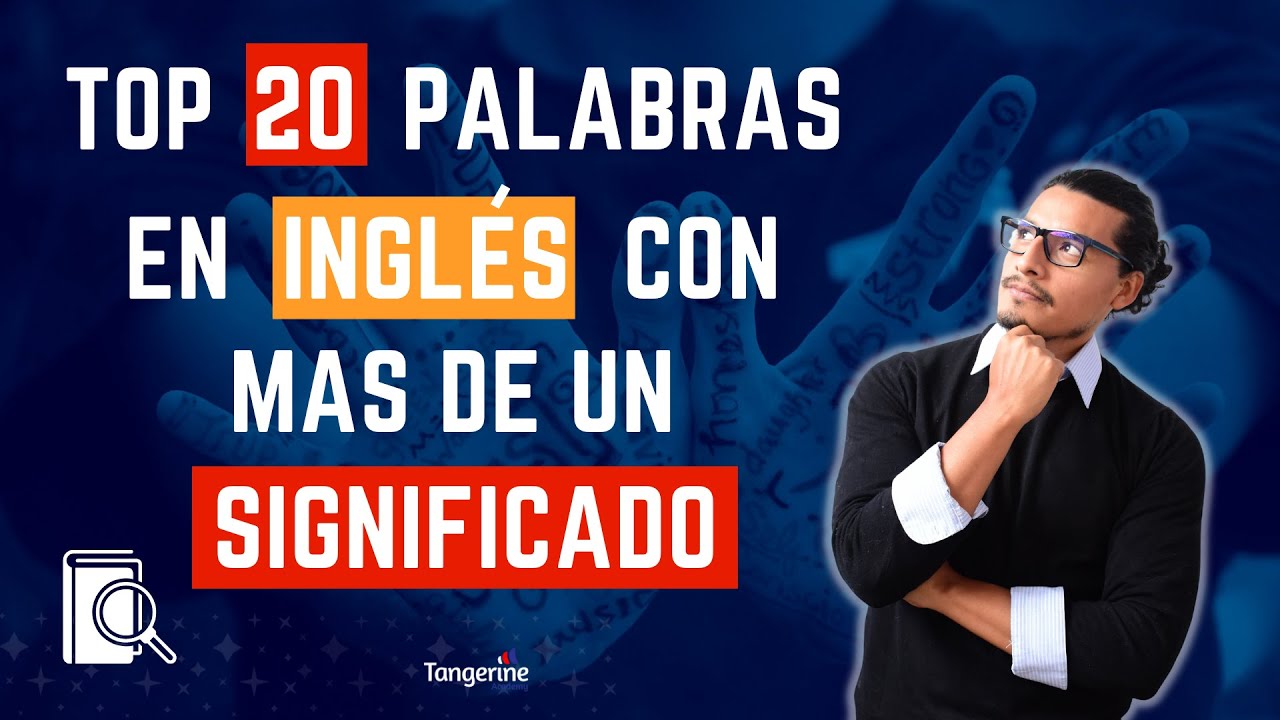 TOP 20 PALABRAS EN INGL&Eacute;S CON VARIOS SIGNIFICADOS 💥