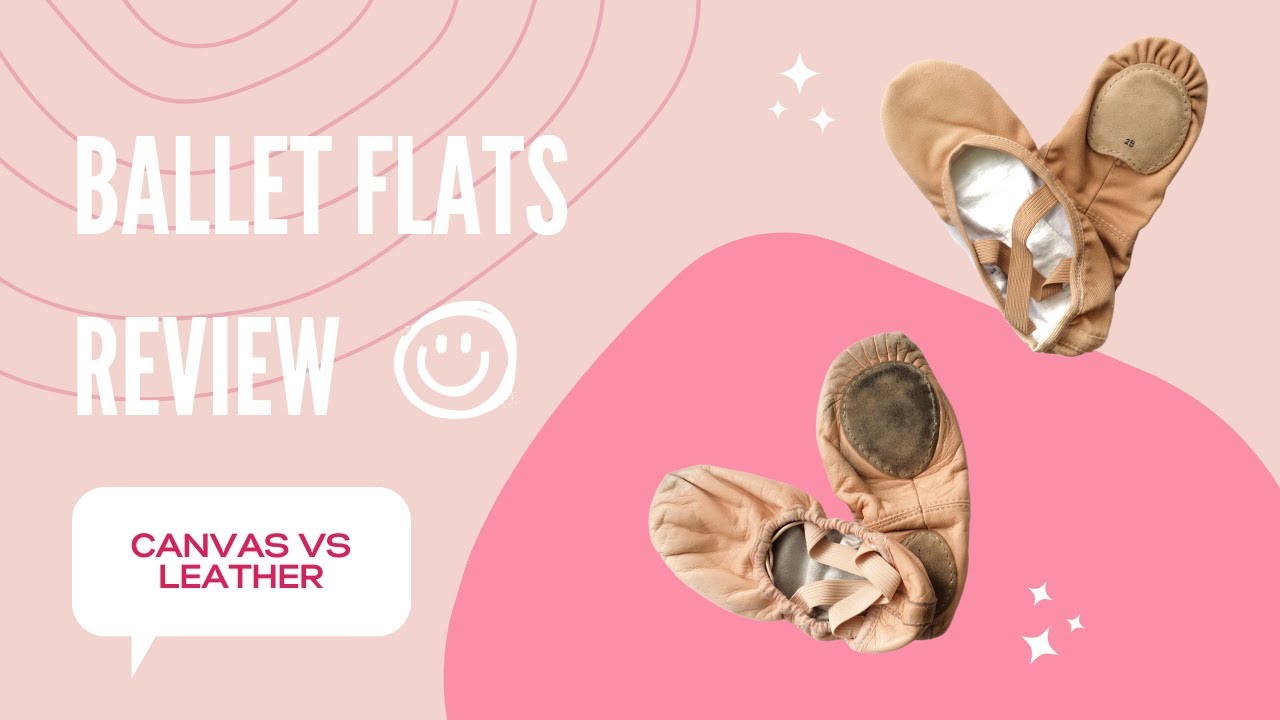 Ballet Flats Review: Canvas vs Leather