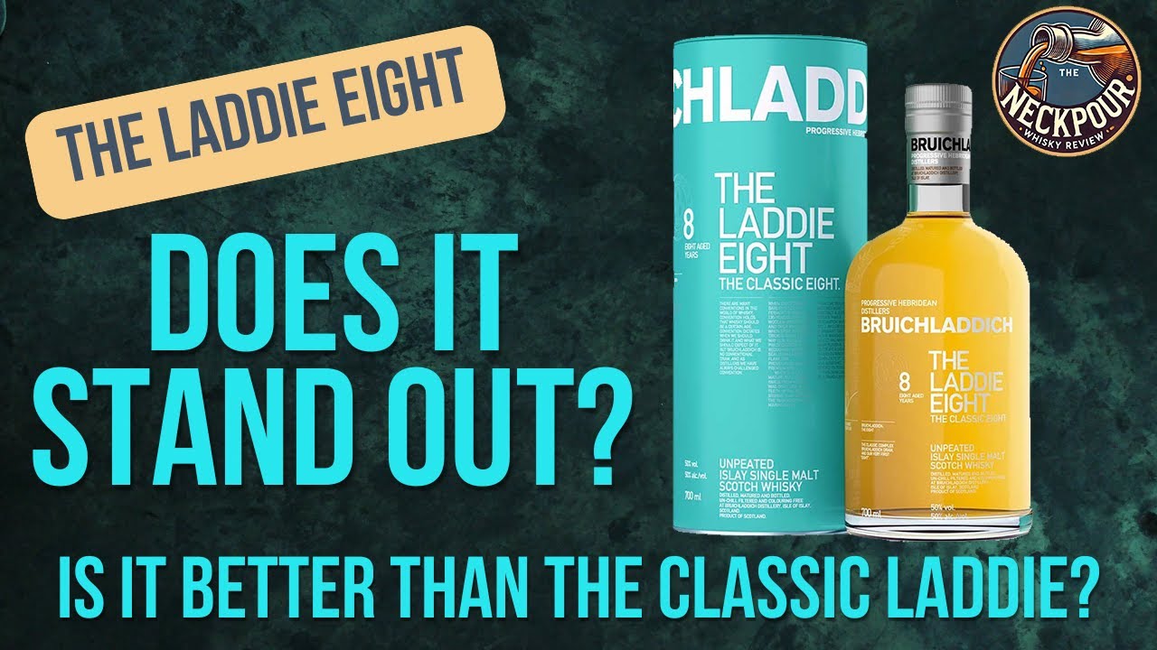 Age Stated Bruichladdich, Yes Please! | The Laddie Eight | The Neckpour