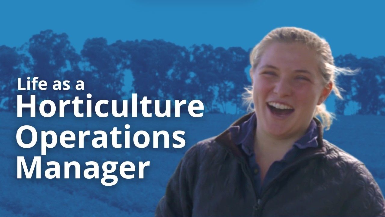 Occupation Spotlight: Horticulture Operations Manager | Career Stories