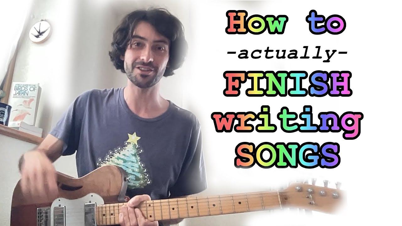 Getting Stuck When Writing Songs? Here's My Advice.