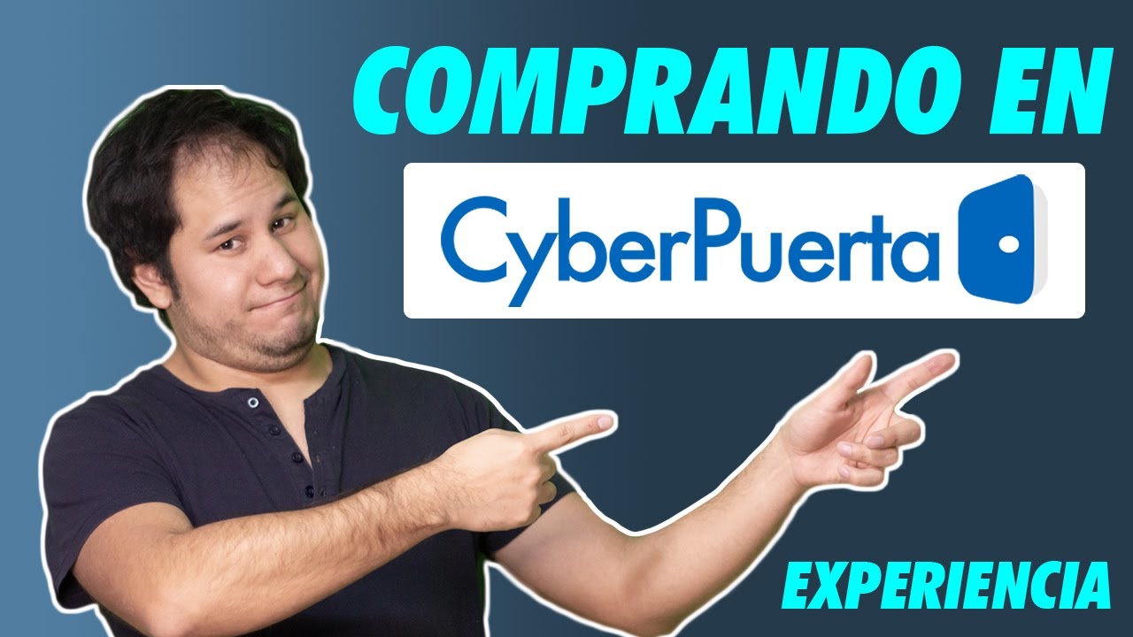 Mi primera compra en cyberpuerta [Experiencia 2021]