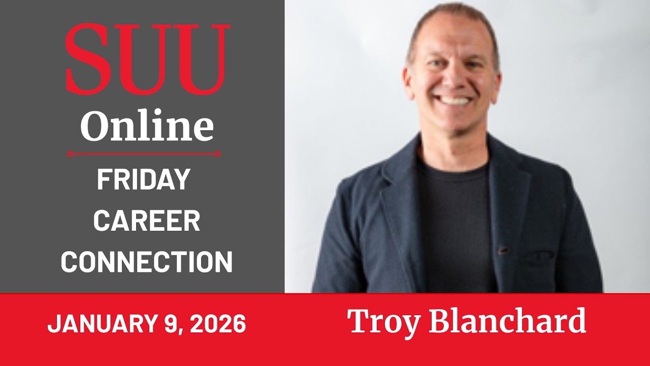 How SUU Helped Me Launch as an Entrepreneur | Friday Career Connection Ep. 1 | Troy Blanchard