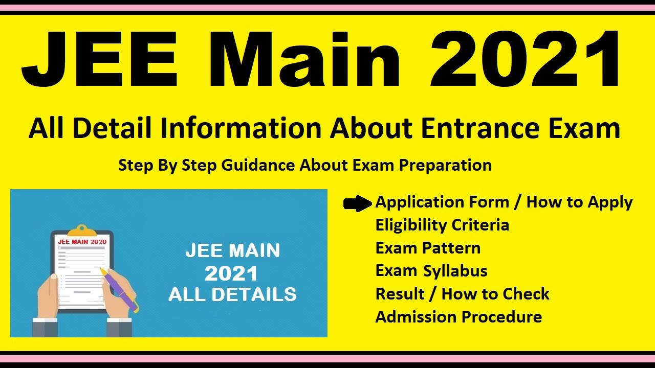 JEE Main 2021 - Notification (Released), Dates (Out), Application (Started), Eligibility, Pattern